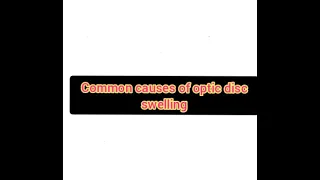 Common causes of Optic disc Swelling