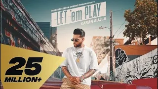 Let 'em Play (FULL VIDEO) Karan Aujla I Proof I Sukh Sanghera I Punjabi Music Video 2020