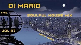 New Soulful House Mix - April 2022 - Vol.117