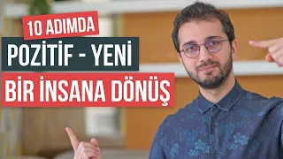 10 adımda POZİTİF - YENİ bir insana dönüş