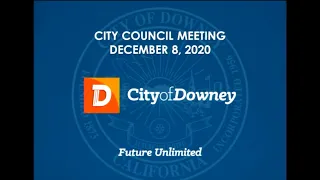 Downey City Council Meeting - 2020, December 8