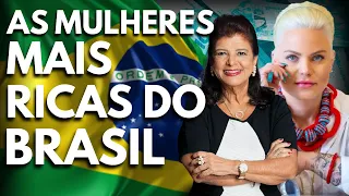 AS MULHERES MAIS RICAS DO BRASIL - ATUALIZAÇÃO DA FORBES