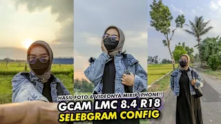 Istimewa🔥Config Selebgram Gcam Lmc 8.4 R18 & Support Ultrawide 0,5 ‼️