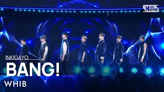 WHIB (휘브) - BANG! @인기가요 inkigayo 20231203