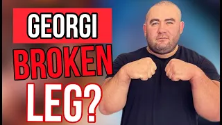 BROKEN LEG? | Georgi Tsvetkov Update