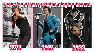 Evolution of HARRY STYLES Covering Songs (2010-2022)