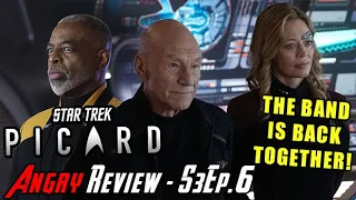 Star Trek: Picard S3 Ep6 - Back to Awesome! - Angry Review