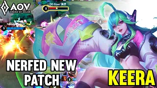 AOV : KEERA GAMEPLAY | NERFED NEW PATCH - ARENA OF VALOR LIÊNQUÂNMOBILE ROV COT