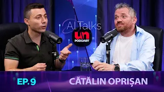 CĂTĂLIN OPRIȘAN: “AI tehnologie, AI parte: viața se schimbă cu un singur click!“ | A.I. Talks #9