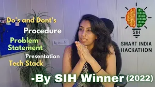 How to win Smart India Hackathon 2023? Do's and Don'ts | By SIH Winner