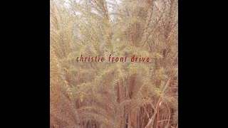 Christie Front Drive - Anthology (1995) (Full Album)