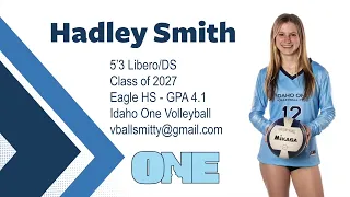 Hadley Smith - 5'3 Libero/DS - Class of 2027 - Eagle HS - Idaho One Girls Volleyball Highlights