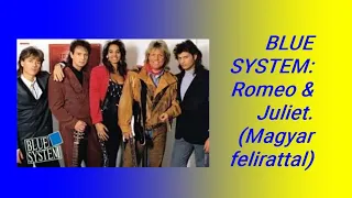 Blue System - Romeo and Juliet, maxi verzió Magyarul. (by Leslie HD & HQ)