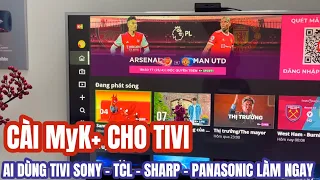 K+ Xem TV và VOD đã có trên Android Tivi Sony TCL Sharp Panasonic