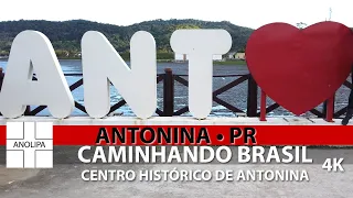【4K】ANTONINA Paraná • Centro Histórico • Fonte da Carioca • Trapiche • Pharmacia Internacional