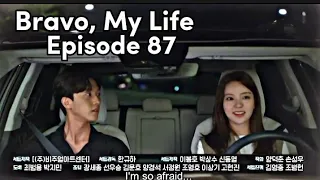 Bravo,My Life Episode 87 eng sub preview