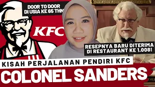 KISAH SUKSES INSPIRATIF PENDIRI KFC DI USIA 65 TAHUN - COLONEL SANDERS