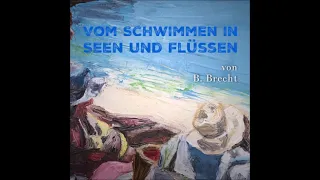 Vom Schwimmen in Seen und Flüssen von Bertold Brecht, gelesen von Frank H. Knef