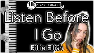 Listen Before I Go - Billie Eilish - Piano Karaoke Instrumental