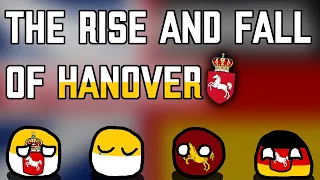 The Rise and Fall of Hanover - German History