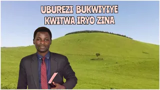 UBUREZI BUKWIRIYE KWITWA IRYO ZINA by Jacques Irankunda @ Ivugurura n'Ubugorozi