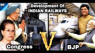 Indian Railways Development | Congress Vs BJP | Who Is Better | Railway Comparison | Bullet Train