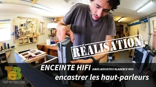 FABRICATION ENCEINTES HIFI, l'encastrement des haut-parleurs