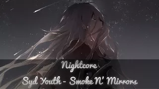 Nightcore → Smoke N’ Mirrors - (Lyrics)