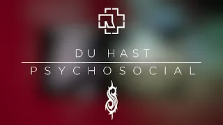 [MASHUP] Rammstein x Slipknot - Du hast x Psychosocial