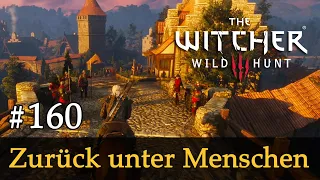 #160: Zurück unter Menschen ✦ Let's Play The Witcher 3 (Next Gen / Slow-, Long- & Roleplay)