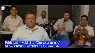 Feizimkata & ork Prima ''Canka cucumanka''/Фейзимката и орк.Прима-''Цанка цуцуманка'' 2020