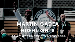 Martin Gadea Highlights | -69 kg World Cup Champion 2022