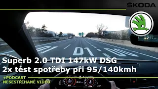 Test průměrné spotřeby po dálnici Škody Superb Sportline 2.0 TDI 147 kW DSG. Při 95km/h a 140km/h