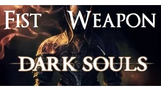 Dark Souls Fist Weapons Challenge Run Part 1!