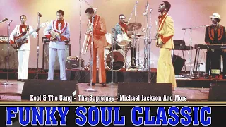 FUNKY CLASSIC SOUL 70'S - The Supremes - Michael Jackson - Kool & The Gang And More