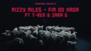 Mizzy Miles - FIM DO NADA feat. T-Rex & Zara G