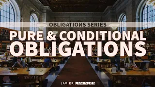 Obligations 6: Pure & Conditional Obligations