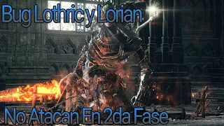 Bug Lothric y Lorian ( Dark Souls 3 )