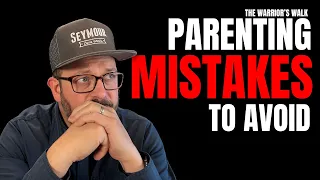 Navigating Parenting Pitfalls: Avoiding Common Mistakes | Warrior's Walk Podcast Ep. 15