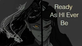 Ready As I’ll Ever Be || TGCF Animatic