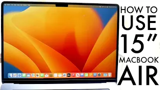 How To Use 15 Inch MacBook Air! (Complete Beginners Guide)