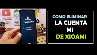 como quitar o eliminar la Cuenta Mi de xiaomi /  método actualizado