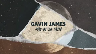 Gavin James - Man On The Moon (Official Lyric Video)
