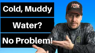 How to Fish Cold Muddy Water | Best Lures for Muddy Water | Bass Fishing Tips