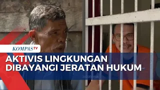 Aktivis Lingkungan di Berbagai Daerah Dijerat Kasus Hukum