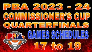 PBA QuarterFinals schedules - January 17 - 19, 2024 | PBA Commissioner's cup season 48