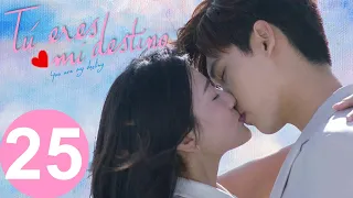 【ESP SUB】 Tú Eres mi Destino  ♥ EPISODIO 25 ( YOU ARE MY DESTINY)