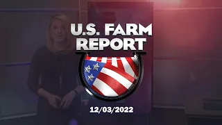 U.S. Farm Report 12/03/22