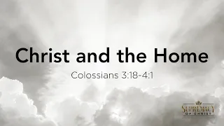 Christ and the Home (Colossians 3:18-4:1) | Laguna Woods Bible Club | Pastor Roi Brody