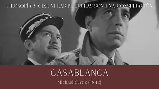 Filosofía y Cine VI. 1. Casablanca